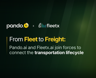 From Fleet to Freight: Pando.ai and Fleetx.ai Join Forces to Connect the Transportation Lifecycle