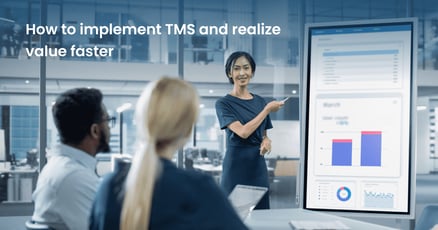 How to implement TMS and realize value faster? – Part 2